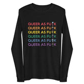 Queer As Fu*k Unisex Long Sleeve Tee